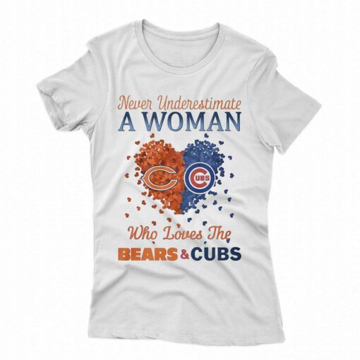 Hearts Never Underestimate A Woman Who Loves The Chicago Bears And Chicago Cubs Shirt