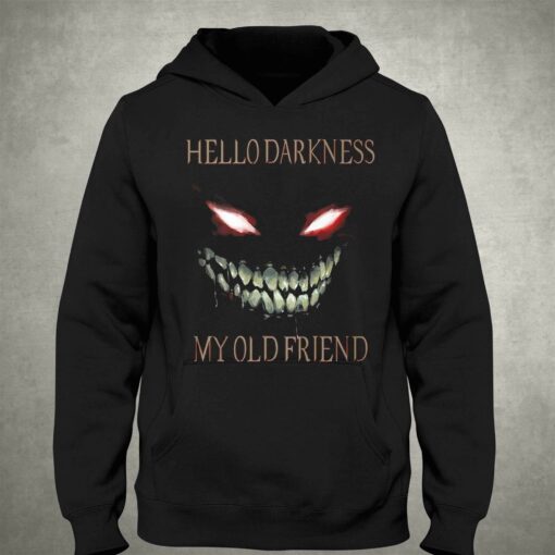 Hello Darkness My Old Friend T-shirt