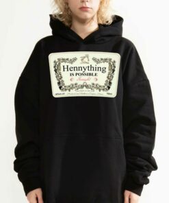 Henny thing Is Possible Tonight Shirt 2 Henny thing Is Possible Tonight Shirt 3