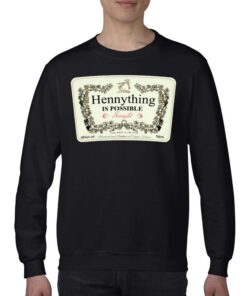 Henny thing Is Possible Tonight Shirt 3 Henny thing Is Possible Tonight Shirt 4