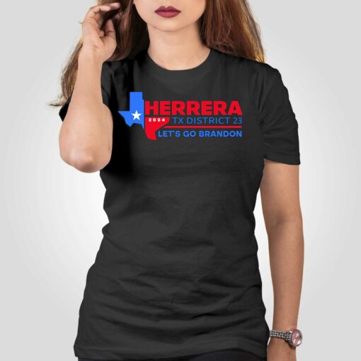 Herrera 2024 Tx District 23 Let’s Go Brandon T-shirt