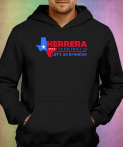 Herrera 2024 Tx District 23 Let's Go Brandon T-shirt 2 Herrera 2024 Tx District 23 Lets Go Brandon T shirt 3