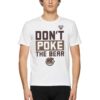 Hershey Bears Dont Poke The Bear Calder Cup Playoffs Shirt
