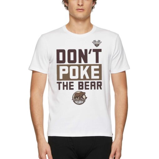 Hershey Bears Dont Poke The Bear Calder Cup Playoffs Shirt