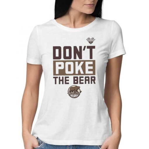 Hershey Bears Dont Poke The Bear Calder Cup Playoffs Shirt