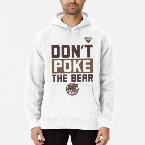 Hershey Bears Dont Poke The Bear Calder Cup Playoffs Shirt