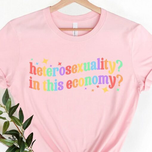 Heterosexuality In This Economy Shirt Funny Lesbian Shirt