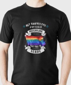 Hey Snowflake If My Flag Is T-shirt Hey Snowflake If My Flag Is T-shirt