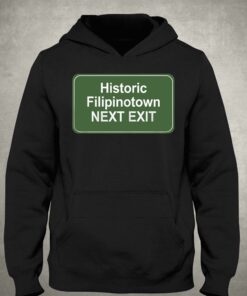 Historic Filipinotown Next Exit T-shirt 2 Historic Filipinotown Next Exit T shirt 3