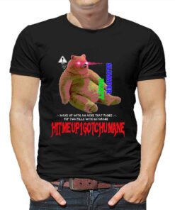 Hit Me Up I Gotchu Mane Slumper Party Shirt Hit Me Up I Gotchu Mane Slumper Party Shirt