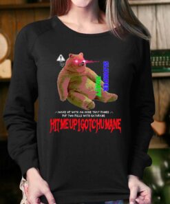 Hit Me Up I Gotchu Mane Slumper Party Shirt 3 Hit Me Up I Gotchu Mane Slumper Party Shirt 4