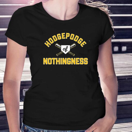 Hodgepodge Of Nothingness Pittsburgh Pirates 2023 Shirt