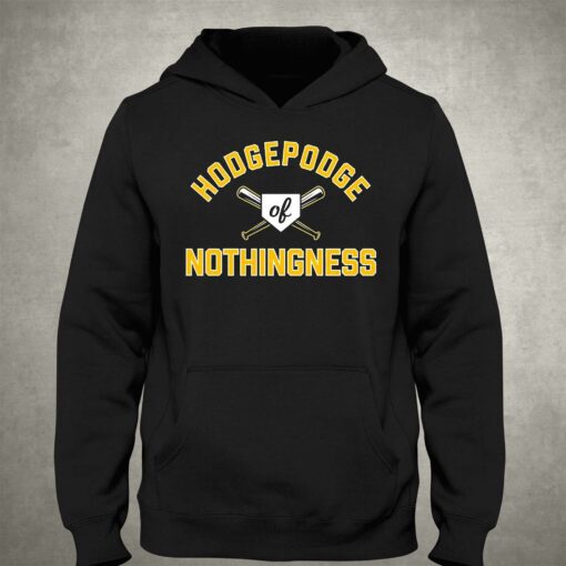 Hodgepodge Of Nothingness Pittsburgh Pirates 2023 Shirt