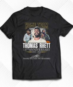 Home Team Thomas Rhett 13th Anniversary 2010 – 2023 Thank You For The Memories T-shirt Home Team Thomas Rhett 13th Anniversary 2010 – 2023 Thank You For The Memories T-shirt