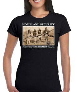 Homeland Security Fighting Terrorism Since 1492 Shirt Homeland Security Fighting Terrorism Since 1492 Shirt