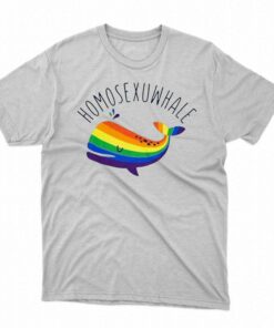 Homosexuwhale T-shirt Homosexuwhale T-shirt