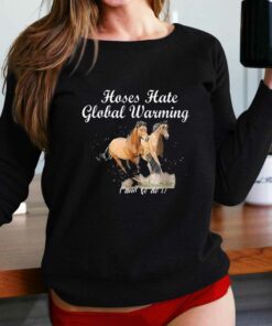Horse Hate Global Warming And So Do I T-shirt Horse Hate Global Warming And So Do I T-shirt