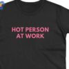 Hot Person At Work Women’s Fitted Tee Shirt