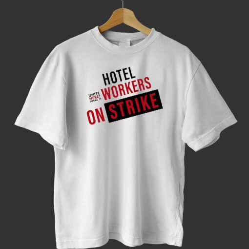 Hotel Workers On Strike Shirt