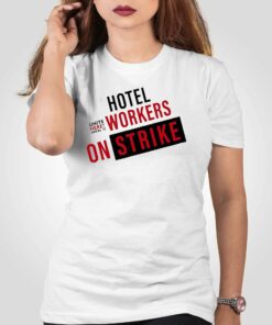 Hotel Workers On Strike Shirt Hotel Workers On Strike Shirt