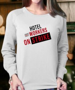 Hotel Workers On Strike Shirt 4