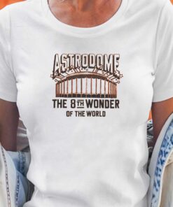 Houston Astrodome The 8th Wonder Of The World T-shirt Houston Astrodome The 8th Wonder Of The World T-shirt
