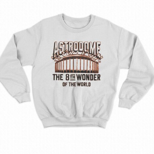 Houston Astrodome The 8th Wonder Of The World T-shirt