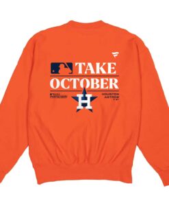 Houston Astros Take October 2023 Postseason T-shirt Houston Astros Take October 2023 Postseason T-shirt