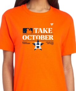 Houston Astros Take October 2023 Postseason T-shirt 2 Houston Astros Take October 2023 Postseason T shirt 3