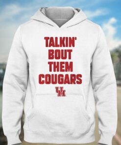 Houston Slogan Talkin' Bout Them Cougars T-shirt 2 Houston Slogan Talkin Bout Them Cougars T shirt 3