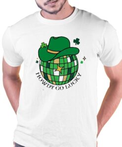 Howdy Go Lucky Western St Patrick Day Shirt Howdy Go Lucky Western St Patrick Day Shirt