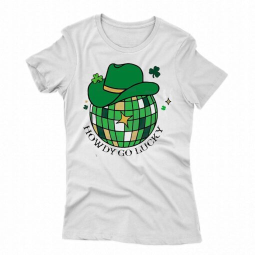 Howdy Go Lucky Western St Patrick Day Shirt