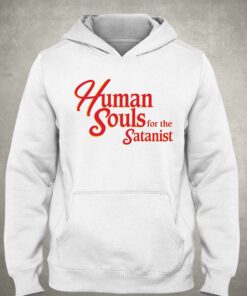 Human Souls For The Satanist T shirt 3