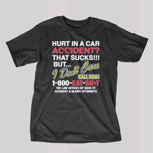 Hurt In A Car Accident T-shirt