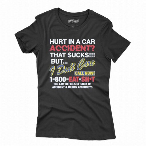 Hurt In A Car Accident T-shirt