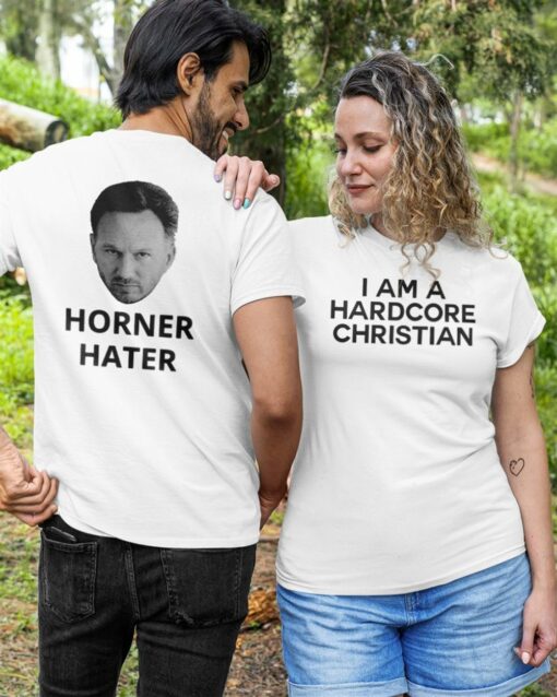 I Am A Hardcore Christian Front Horner Hater Back Shirt