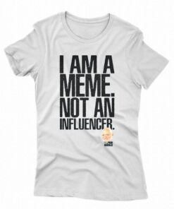 I Am A Meme Not An Influencer T-shirt Pain Harold I Am A Meme Not An Influencer T-shirt Pain Harold