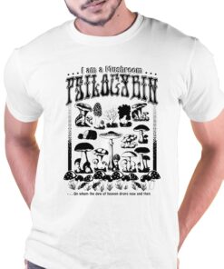 I Am A Mushroom Psilocybin Shirt I Am A Mushroom Psilocybin Shirt