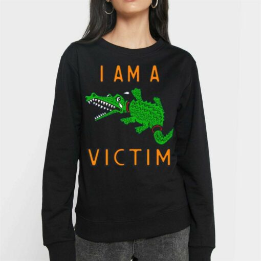 I Am A Victim Shirt