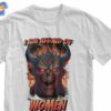 I Am Afraid Of Women T-shirt Funny Meme Shirt Alternative
