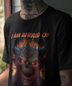 I Am Afraid Of Women T-shirt Funny Meme Shirt Alternative I Am Afraid Of Women T-shirt Funny Meme Shirt Alternative