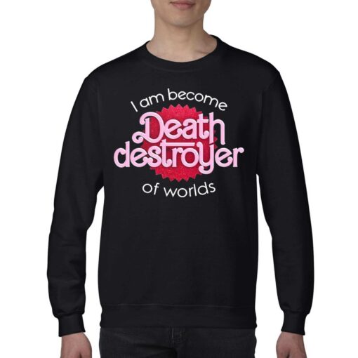 I Am Become Death Destroyer Of Worlds Barbie X Oppenheimer Oppenheimer T-shirt