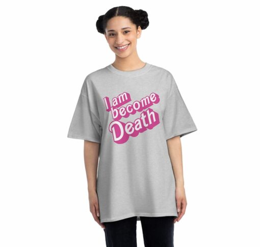 I Am Become Death In Pink Barbie T-shirt