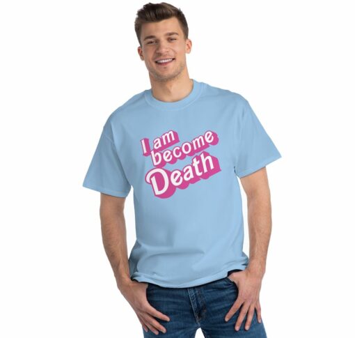 I Am Become Death In Pink Barbie T-shirt