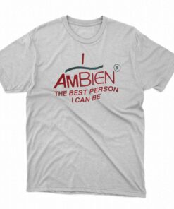 I Am Being The Best Person I Can Be T-shirt I Am Being The Best Person I Can Be T-shirt