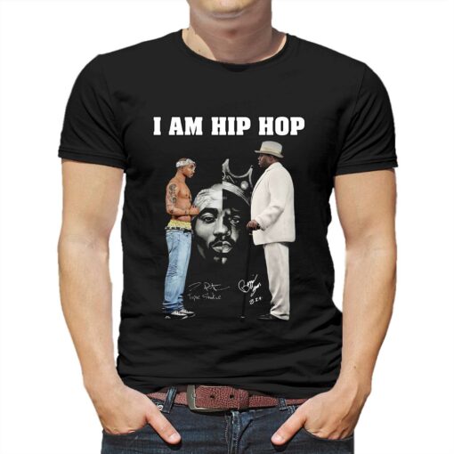 I Am Hip Hop Tupac Shakur And Big Signature Unisex T-shirt