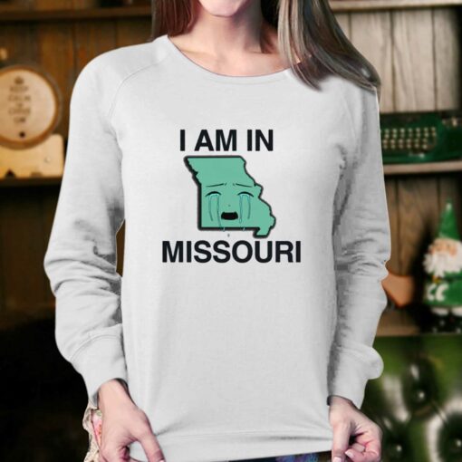 I Am In Missouri T-shirt