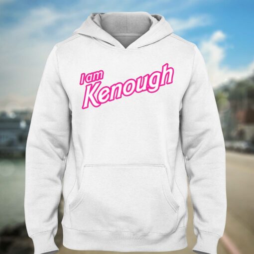 I Am Kenough Hoodie Shirt Barbie Barbenheimer