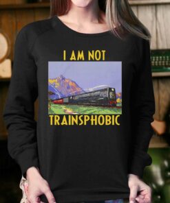 I Am Not Trainsphobic Shirt 4