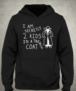 I Am Secretly 2 Kids In A Trench Coat Shirt 2 I Am Secretly 2 Kids In A Trench Coat Shirt 3